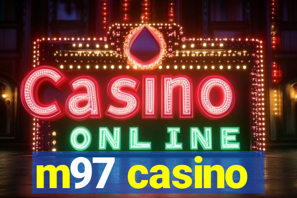 m97 casino